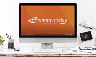 eCommerce Day Ecuador “Online Experience: Capacítate y prepárate para lo que se viene en negocios digitales